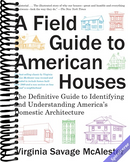 A Field Guide to American Houses (Revised): The Definitive Guide to Identifying and Understanding America's Domestic Architecture