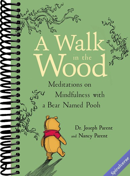 A Walk in the Wood: Meditations on Mindfulness with a Bear Named Pooh