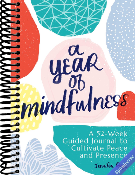 A Year of Mindfulness: A 52-Week Guided Journal to Cultivate Peace and Presence (A Year of Reflections Journal)