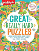The Great Big Book of Really Hard Puzzles: 256 Pages of Mind-Twisting Mazes, Logic Games and Hidden Pictures Puzzles, Highlights Activity Book for Kids Ages 8 and Up (Great Big Puzzle Books)