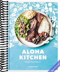 Aloha Kitchen: Recipes from Hawai'i [A Cookbook]