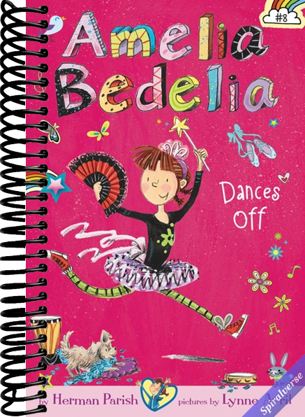 Amelia Bedelia Chapter Book #8: Amelia Bedelia Dances Off