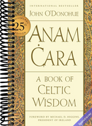 Anam Cara [Twenty-fifth Anniversary Edition]: A Book of Celtic Wisdom