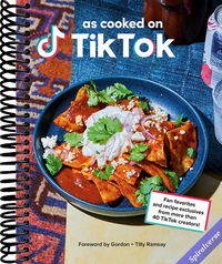 As Cooked on TikTok: Fan favorites and recipe exclusives from more than 40 TikTok creators! A Cookbook