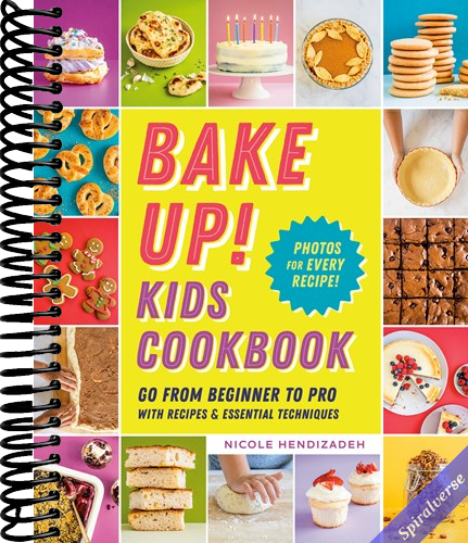 Bake Up! Kids Cookbook: Go from Beginner to Pro with Recipes and Essential Techniques