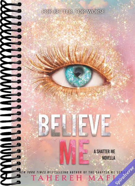 Believe Me (Shatter Me: Series One, 13)