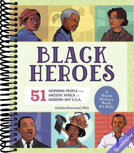 Black Heroes: A Black History Book for Kids: 51 Inspiring People from Ancient Africa to Modern-Day U.S.A. (History's Greatest Heroes)