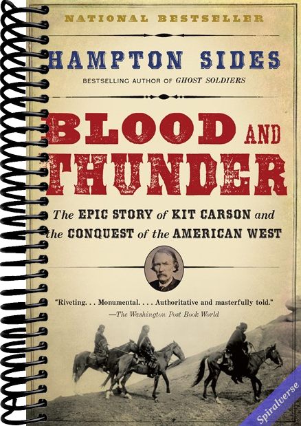 Blood and Thunder: The Epic Story of Kit Carson and the Conquest of the American West