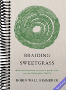 Braiding Sweetgrass: Indigenous Wisdom, Scientific Knowledge and the Teachings of Plants