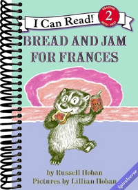 Bread and Jam for Frances: A Classic Funny Story about a Stubborn Badger for Kids (I Can Read Level 2)