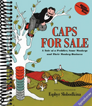 Caps for Sale: A Tale of a Peddler, Some Monkeys and Their Monkey Business