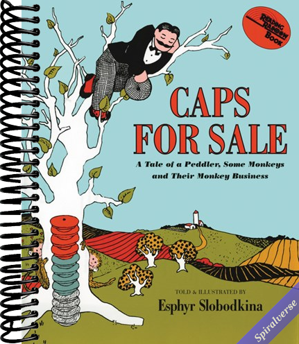 Caps for Sale: A Tale of a Peddler, Some Monkeys and Their Monkey Business