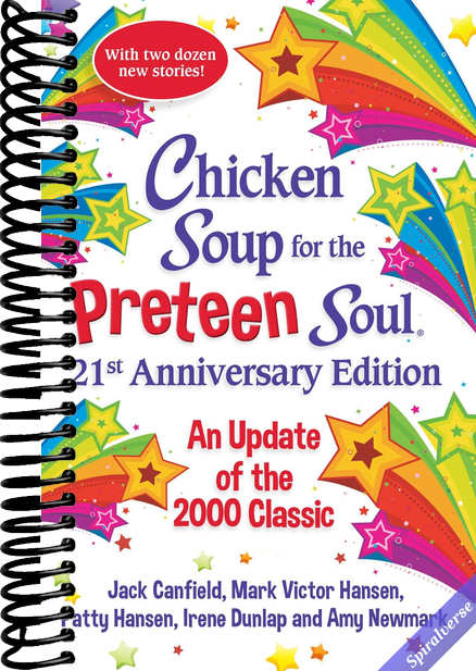 Chicken Soup for the Preteen Soul 21st Anniversary Edition: An Update of the 2000 Classic