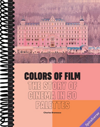 Colors of Film: The Story of Cinema in 50 Palettes