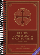 Creeds, Confessions, and Catechisms: A Reader's Edition