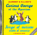 Jorge el curioso visita el acuario /Curious George at the Aquarium (bilingual edition) (Spanish and English Edition)