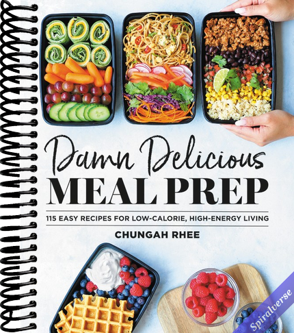 Damn Delicious Meal Prep: 115 Easy Recipes for Low-Calorie, High-Energy Living