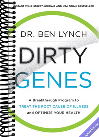 Dirty Genes: A Revolutionary Approach to Health and Wellness Through Nutritional Genetics and Personalized Plans for a Happier, Healthier You