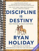 Discipline Is Destiny: The Power of Self-Control (The Stoic Virtues Series)