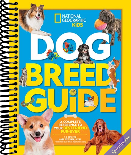 Dog Breed Guide: A Complete Reference to Your Best Friend Fur-ever (NGK How to Speak Animal)