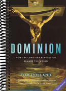 Dominion: How the Christian Revolution Remade the World