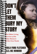Don't Let Them Bury My Story: The Oldest Living Survivor of the Tulsa Race Massacre In Her Own Words