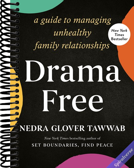 Drama Free: A Guide to Managing Unhealthy Family Relationships