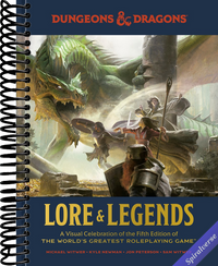 Dungeons & Dragons Lore & Legends: A Visual Celebration of the Fifth Edition of the World's Greatest Roleplaying Game