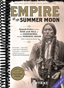 Empire of the Summer Moon: Quanah Parker and the Rise and Fall of the Comanches, the Most Powerful Indian Tribe in American History