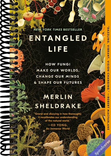 Entangled Life: How Fungi Make Our Worlds, Change Our Minds & Shape Our Futures