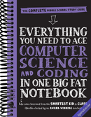 Everything You Need to Ace Computer Science and Coding in One Big Fat Notebook: The Complete Middle School Study Guide (Big Fat Notebooks)