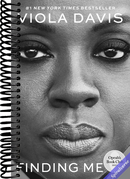 Finding Me: An Inspiring Memoir of Overcoming Adversity, Embracing Authenticity, and Celebrating Self-Love