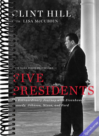 Five Presidents: My Extraordinary Journey with Eisenhower, Kennedy, Johnson, Nixon, and Ford