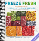 Freeze Fresh: The Ultimate Guide to Preserving 55 Fruits and Vegetables for Maximum Flavor and Versatility