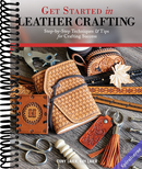 Get Started in Leather Crafting: Step-by-Step Techniques and Tips for Crafting Success (Design Originals) Beginner-Friendly Projects, Basics of Leather Preparation, Tools, Stamps, Embossing, & More