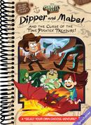 Gravity Falls:: Dipper and Mabel and the Curse of the Time Pirates' Treasure!: A Select Your Own Choose-Venture!