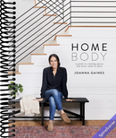 Homebody: A Guide to Creating Spaces You Never Want to Leave