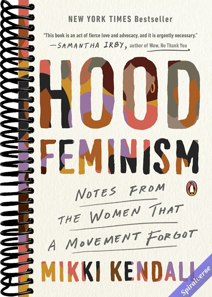 Hood Feminism: Notes from the Women That a Movement Forgot