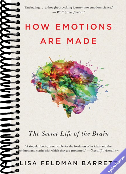 How Emotions Are Made: The Secret Life of the Brain―How We Create Emotions Through Brain, Body, and Culture