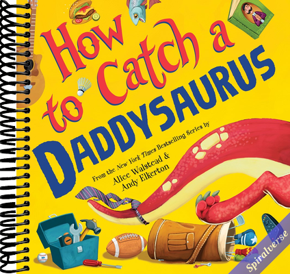 How to Catch a Daddysaurus