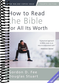 How to Read the Bible for All Its Worth: Fourth Edition