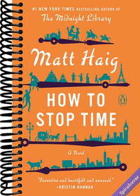 How to Stop Time: A Novel