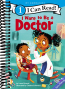I Want to Be a Doctor: A My Community I Can Read (I Can Read Level 1)