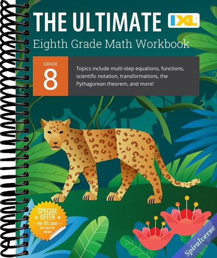 IXL The Ultimate Eighth Grade Math Workbook, Middle School Books for Kids Ages 13-14 Covering Geometry, Algebra, Mathematics Equations, Pythagorean Theorem, and More (IXL Ultimate Workbooks)