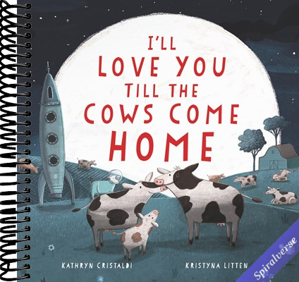 I'll Love You Till the Cows Come Home