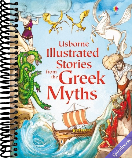 Illustrated Stories from the Greek Myths: A Collection of Six Classic Greek Myths and Legends Retold for Kids (Illustrated Story Collections)