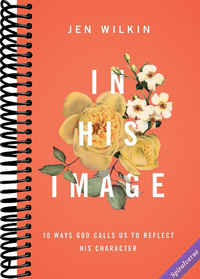 In His Image: 10 Ways God Calls Us to Reflect His Character