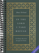 In the Lord I Take Refuge: 150 Daily Devotions through the Psalms