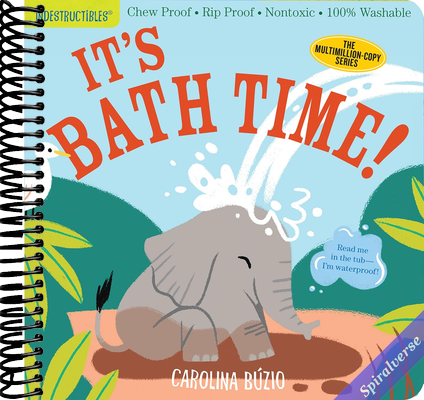 Indestructibles: It's Bath Time!: Chew Proof · Rip Proof · Nontoxic · 100% Washable (Book for Babies, Newborn Books, Safe to Chew)
