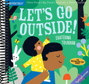 Indestructibles: Let's Go Outside!: Chew Proof · Rip Proof · Nontoxic · 100% Washable (Book for Babies, Newborn Books, Safe to Chew)